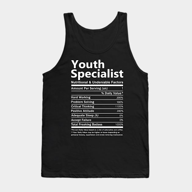 Youth Specialist T Shirt - Nutritional and Undeniable Factors Gift Item Tee Tank Top by Ryalgi